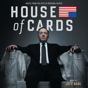 House Of Cards (Music From The Netflix Original Series)