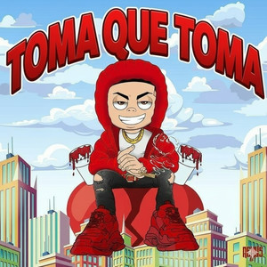 TOMA QUE TOMA (Explicit)
