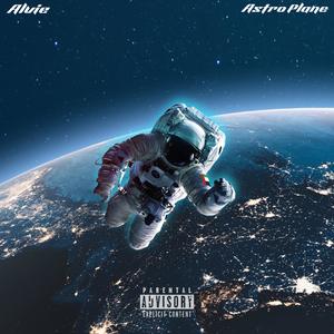Astro Plane (Explicit)