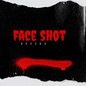 FACE SHOT (feat. 2xrell) (Explicit)