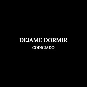 Dejame Dormir (Explicit)