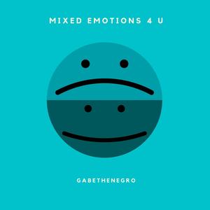 Mixed Emotions 4 U (Explicit)