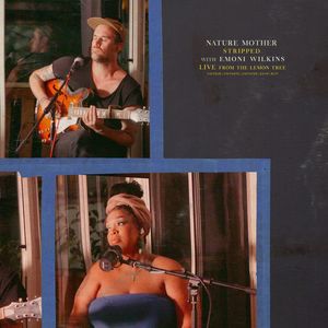 Nature Mother (Stripped) with Emoni Wilkins (Live)