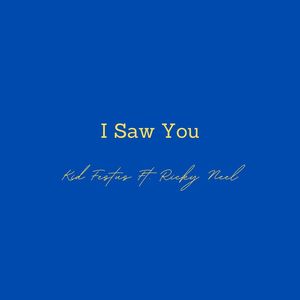 I Saw You (Explicit)