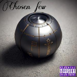 Chosen few (feat. CTM Reg, Mahaise, Blackxbankroll & YR Flashy) [Explicit]