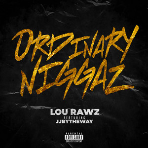 Ordinary Niggaz (Explicit)