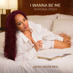 I Wanna Be Me (Afro House Mix)