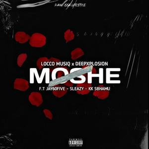 Moshe (feat. Jay60five, sleazy SA & Kk Sbhamu)