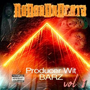 Producer Wit BarZ vol 1 (Explicit)