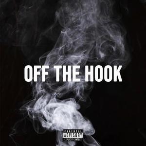 Off The Hook (feat. Vino. & Cranston) [Explicit]