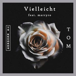 Vielleicht(feat. marryro)