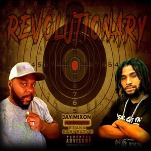 Revolutionary (feat. Baby Eazy E) (Explicit)