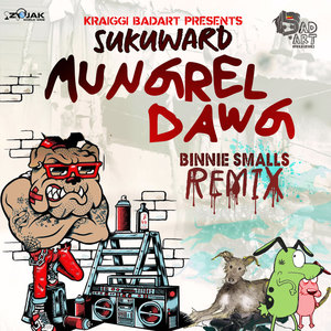 Mungrel Dawg (Binnie Smalls Remix)