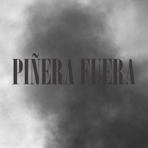 Piñera Fuera (Explicit)