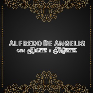 Alfredo de Angelis Con Dante y Martel