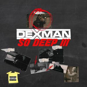 So Deep Pt. 3 (Explicit)