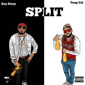 Split (feat. Ray Rizzy) [Explicit]