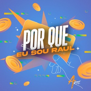 Por que eu sou Raul (Explicit)