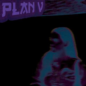 PLAN V (Explicit)