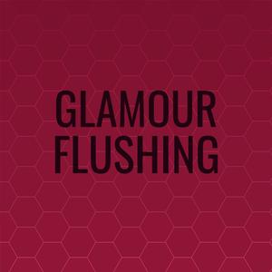 Glamour Flushing