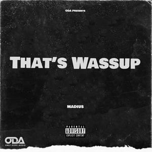 THAT'S WASSUP (Explicit)