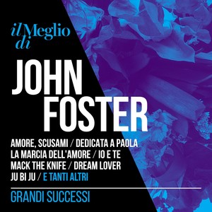 Il meglio di John Foster - grandi successi