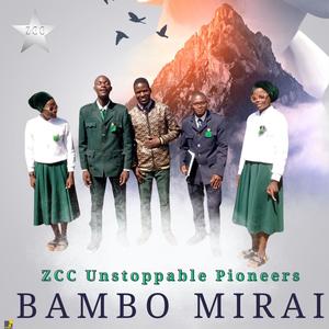 Bambo Mirai (feat. ZCC UNSTOPPABLE PIONEERS)