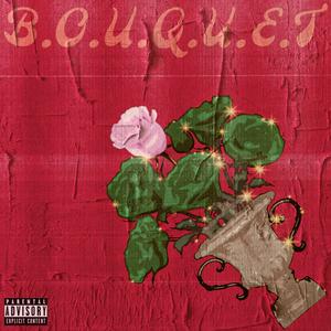 B.O.U.Q.U.E.T (Explicit)