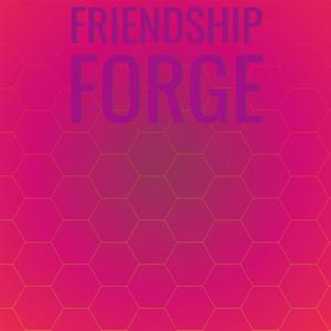 Friendship Forge