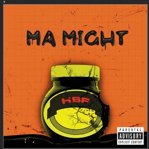 MA MIGHT (Explicit)