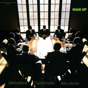 Man Up (feat. TipzThaHustla & Barry Bondz) [Explicit]