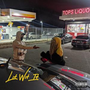Lit Wit' It (Explicit)