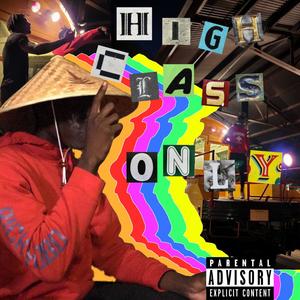 High Class Only (feat. Rlpson) [Explicit]