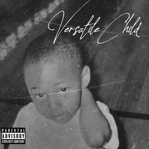 Versatile Child (Explicit)