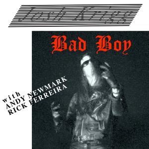 Bad Boy (feat. Andy Newmark & Rick Ferreira)