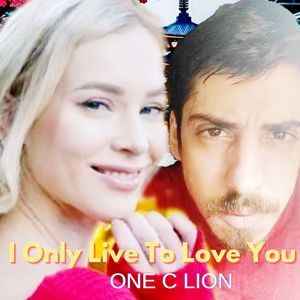 I Only Live To Love You