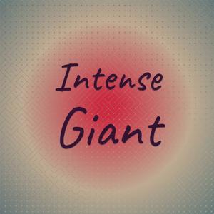 Intense Giant