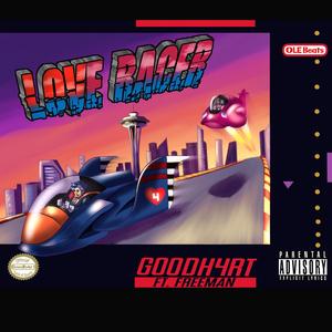 Love Racer (feat. Freeman) [Explicit]