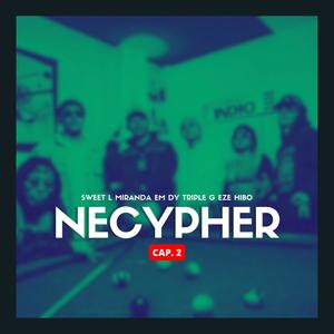 Necypher vol.2 (feat. Sweet L, Miranda, Em Dy, Triple G & Eze Hibo) [Explicit]