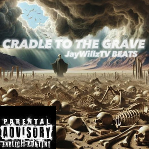 Cradle to the Grave (Explicit)