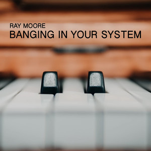 Banging In Your System