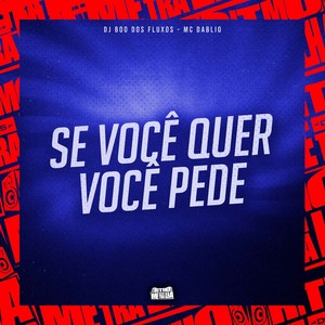 Se Você Quer, Você Pede (Explicit)