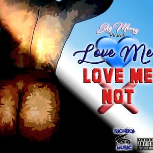 Love Me Love Me Not (Explicit)