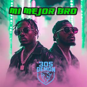 Mi Mejor Bro (feat. 305 Demon)
