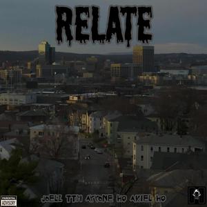 Relate (feat. AyyOneHQ & AkielHQ) (Explicit)