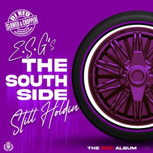 Southside Still Holdin The Red Album (Slowed & Chopped) [Explicit]