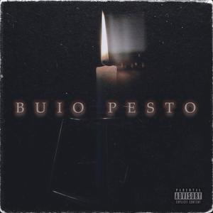 Buio Pesto (Explicit)