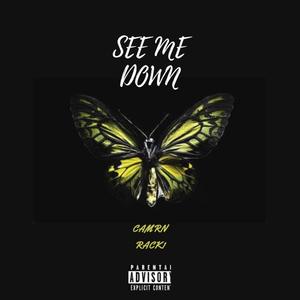 See Me Down(feat. Rack1) (Explicit)