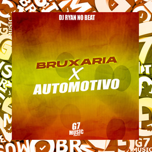 Bruxaria X Automotivo (Explicit)