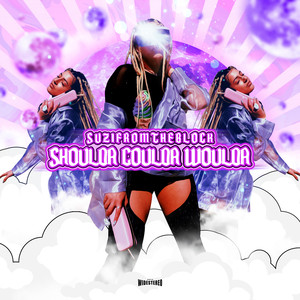 Shoulda Coulda Woulda (Explicit)